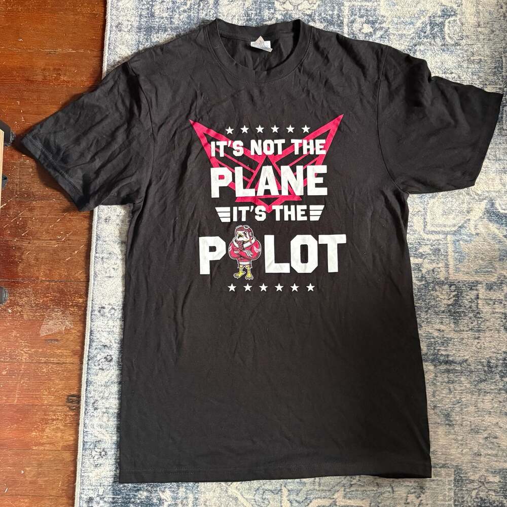It's Not The Plane It's The Pilot T-Shirt